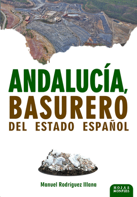 ANDALUCIA BASURERO DEL ESTADO ESPAÑOL