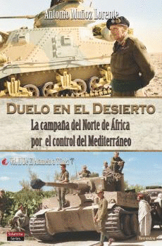 DUELO EN EL DESIERTO VOL II EL ALAMEIN A TUNEZ