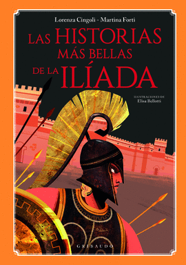 HISTORIAS MAS BELLAS DE LA ILIADA LAS