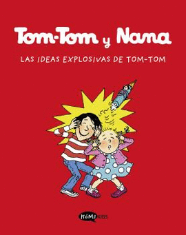 TOM TOM Y NANA 2 LAS IDEAS EXPLOSIVAS DE TOM-TOM