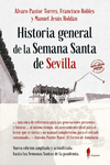 HISTORIA GENERAL DE LA SEMANA SANTA DE SEVILLA
