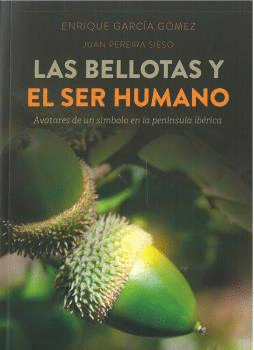 BELLOTAS Y EL SER HUMANO LAS