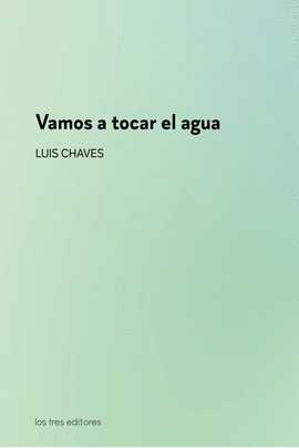 VAMOS A TOCAR EL AGUA