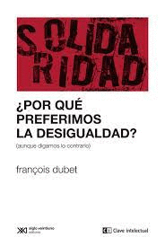 POR QUE PREFERIMOS LA DESIGUALDAD