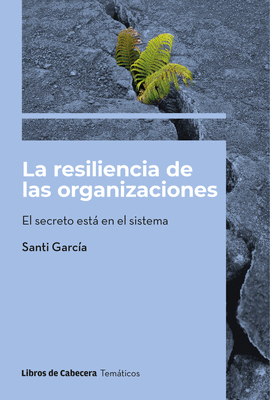 RESILIENCIA DE LAS ORGANIZACIONES LA