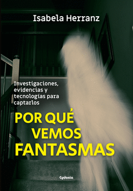 POR QUE VEMOS FANTASMAS