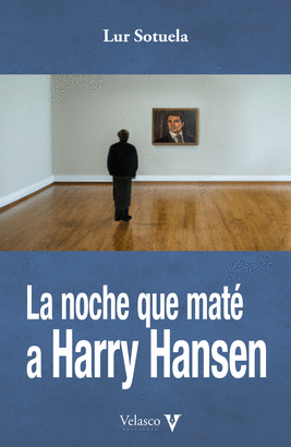 NOCHE QUE MATE A HARRY HANSEN LA