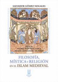 FILOSOFIA MISTICA Y RELIGION EN EL ISLAM MEDIEVAL