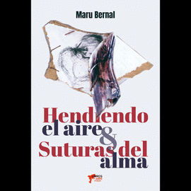 HENDIENDO EL ALMA & SUTURAS DEL ALMA