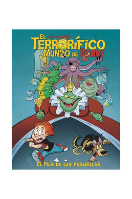 TERRORIFICO MUNDO DE BOBBY EL N 05 EL PAIS DE LAS PESADILLAS