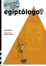 POR QUE SOY EGIPTOLOGO