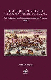 MARQUES DE VILLAFIEL Y EL MONUMENTO DEL PUERTO DE MALAGA EL