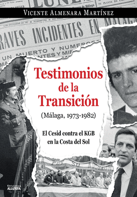 TESTIMONIOS DE LA TRANSICION MALAGA 1973-1982