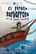 PIRATA BARBARROSA EN SU ULTIMO ABORDAJE EL