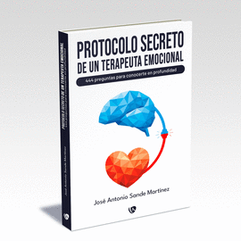 PROTOCOLO SECRETO DE UN TERAPEUTA EMOCIONAL.