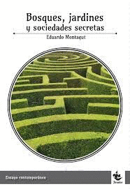BOSQUES JARDINES Y SOCIEDADES SECRETAS