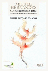MIGUEL HERNANDEZ CONCIERTO PARA TRES