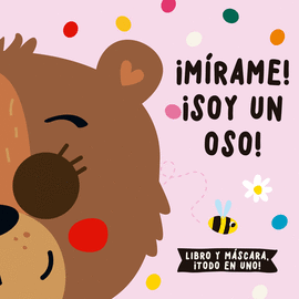 MIRAME!  SOY UN OSO