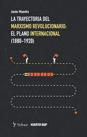 TRAYECTORIA DEL MARXISMO REVOLUCIONARIO LA