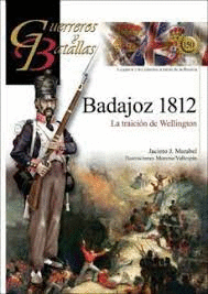 GUERREROS Y BATALLAS N 150 BADAJOZ 1812