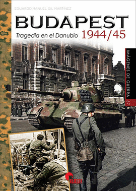 IMAGENES DE GUERRA N 57 BUDAPEST TRAGEDIA EN EL DANUBIO 1944-45- IMAGENES DE GUERRA 57