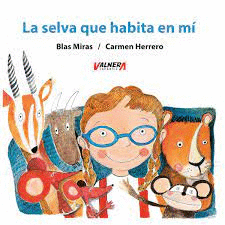 SELVA QUE HABITA EN MI LA / JUNGLE INSIDE ME THE