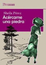 ACERCAME UNA PIEDRA