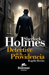 SHERLOCK HOLMES DETECTIVE DE LA PROVIDENCIA
