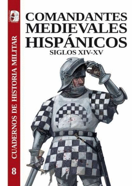 COMANDANTES MEDIEVALES HISPANICOS SIGLOS XIV-XV