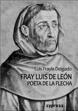FRAY LUIS DE LEON POETA DE LA FLECHA