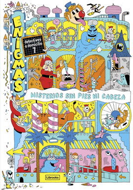 ENIGMAS DETECTIVES A DOMICILIO 07 MISTERIOS SIN PIES NI CABEZA