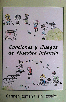 CANCIONES Y JUEGOS DE NUESTRA INFANCIA