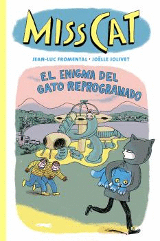 MISS CAT EL ENIGMA DEL GATO REPROGRAMADO