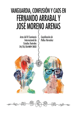 VANGUARDIA CONFUSION Y CAOS EN FERNANDO ARRABAL Y JOSE MORENO ARENAS