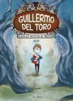 GUILLERMO DEL TORO EL NIÑO QUE PACTO CON LOS MONSTRUOS
