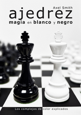 AJEDREZ MAGIA EN BLANCO Y NEGRO