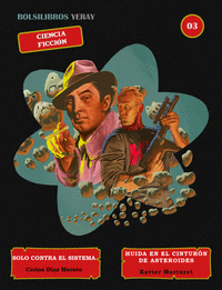 SOLO CONTRA EL SISTEMA / HUIDA EN EL CINTURON DE ASTEROIDES