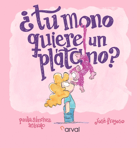 TU MONO QUIERE UN PLATANO