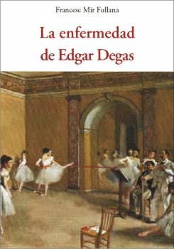 ENFERMEDAD DE EDGAR DEGAS LA