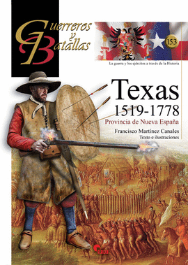 GUERREROS Y BATALLAS N 153 TEXAS 1519-1778
