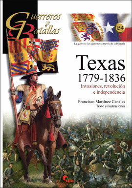 GUERREROS Y BATALLAS N 154 TEXAS 1779 - 1836