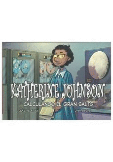 KATHERINE JOHNSON CALCULANDO EL GRAN SALTO