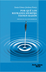 POR QUE LOS REFRANES SIEMPRE TIENEN RAZON