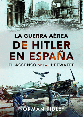 GUERRA AEREA DE HITLER EN ESPAÑA LA