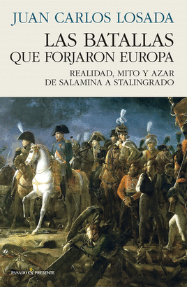 BATALLAS QUE FORJARON EUROPA LAS
