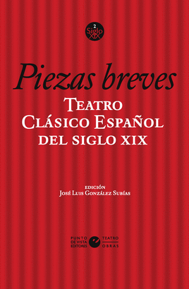 TEATRO CLÁSICO ESPAÑOL DEL SIGLO XIX VOL 1 PIEZAS BREVES