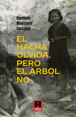 HACHA OLVIDA PERO EL ARBOL NO EL