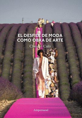 DESFILE DE MODA COMO OBRA DE ARTE EL
