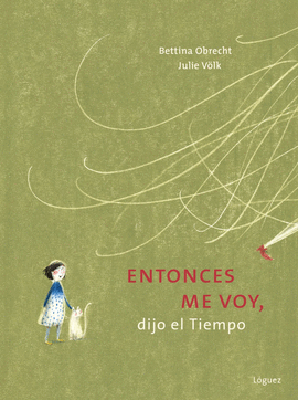 ENTONCES ME VOY DIJO EL TIEMPO