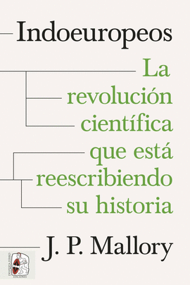 INDOEUROPEOS LA REVOLUCION CIENTIFICA QUE ESTA REESCRIBIENDO SU HISTORIA